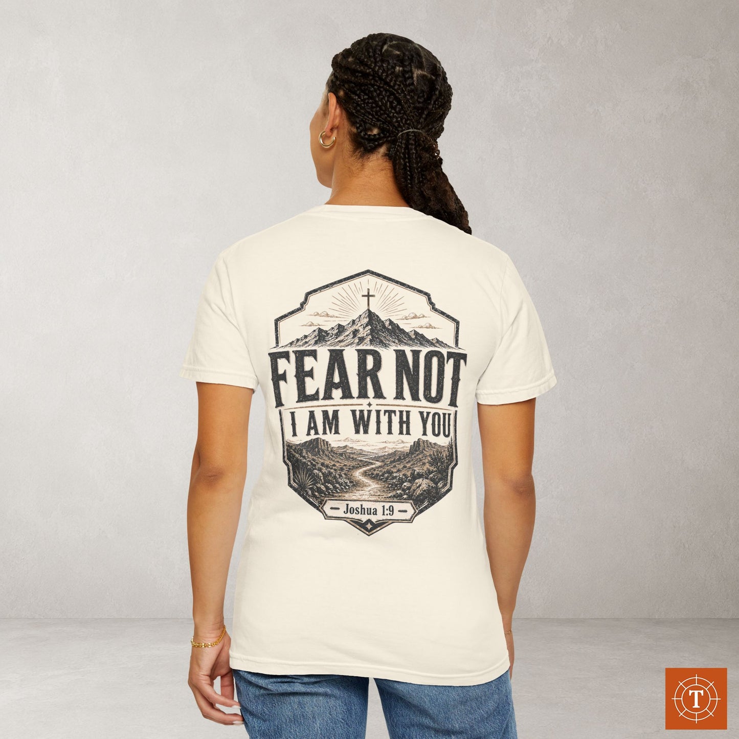 Illustrated Scripture - Joshua 1:9 - Fear Not I Am With You Tee