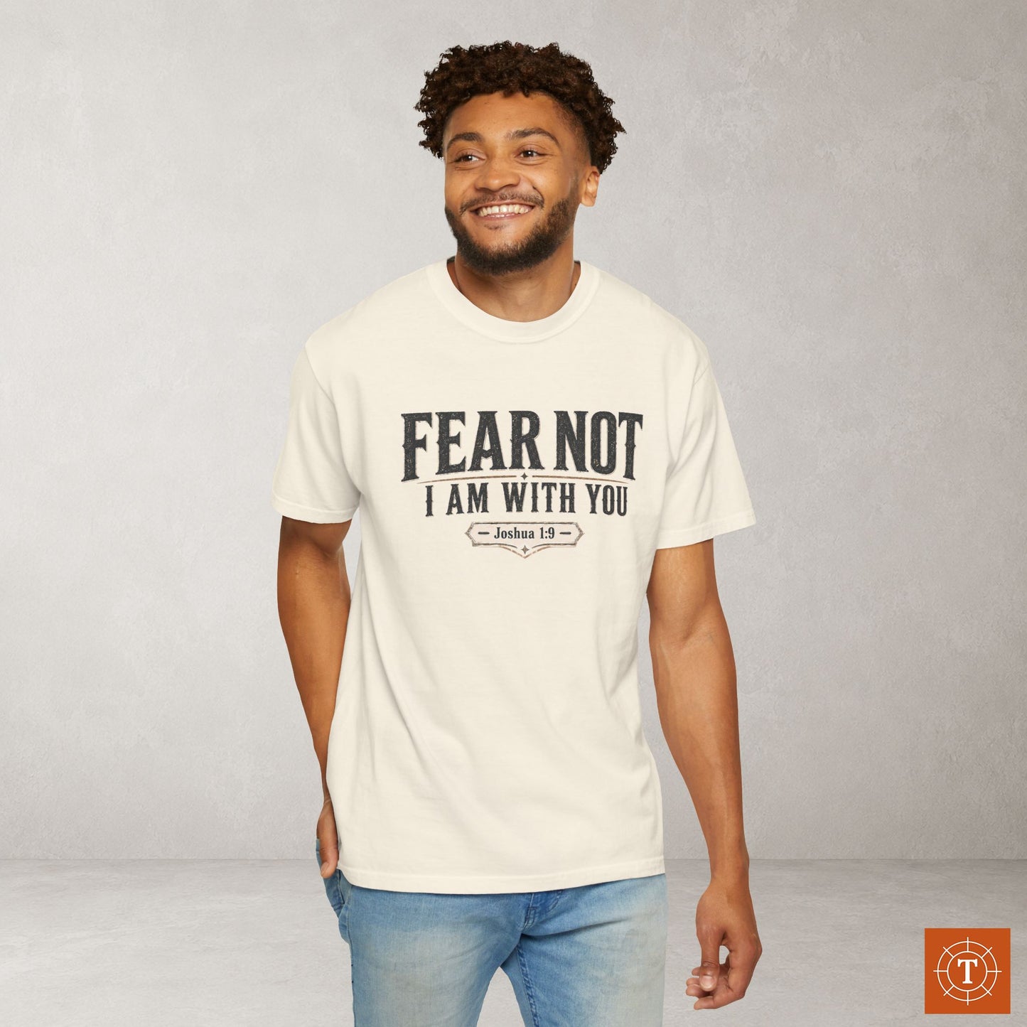 Fear Not I Am With You Shirt — Joshua 1:9 Statement Scripture Tee