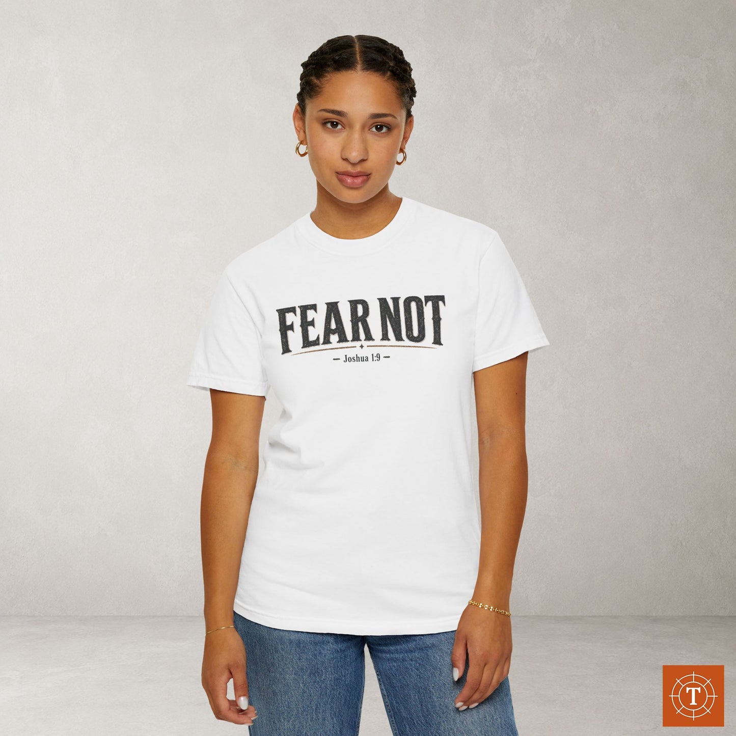 Fear Not — Joshua 1:9 Statement Scripture Tee