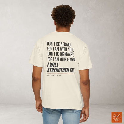 Isaiah 41:10 Yahweh Hebrew-Roots Scripture Tee — Full Verse - I will strengthen you