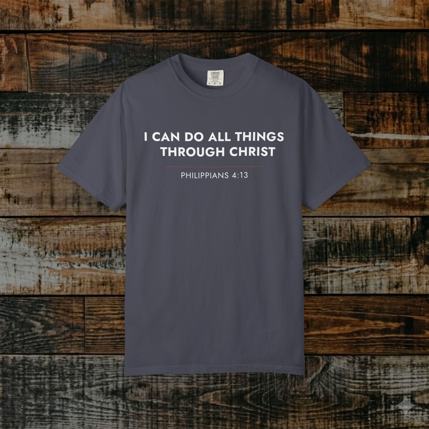 I Can Do All Things Through Christ — Philippians 4:13 Christian Scripture Tee