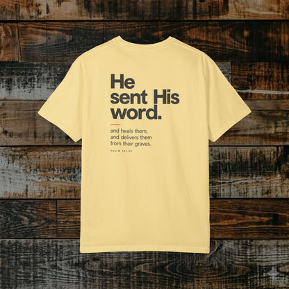 Psalm 107:20 Christian Hebrew-Roots Scripture Tee - Full Verse - He sent His word
