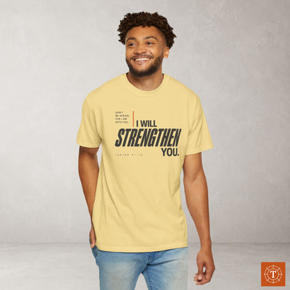 Isaiah 41:10 Minimalist Christian Bible Verse Tee - Don't be afraid, He will strengthen you