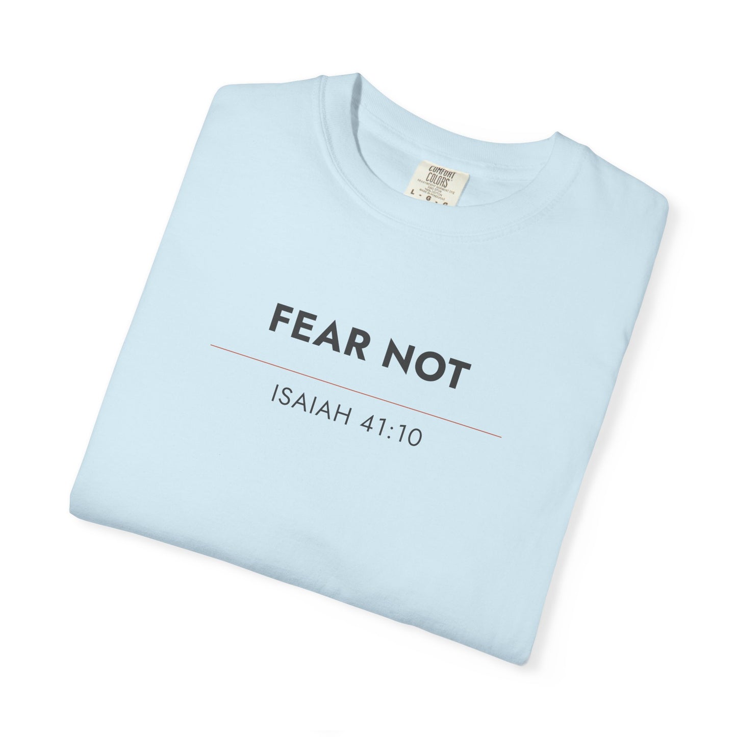Fear Not — Isaiah 41:10 Christian Scripture Tee