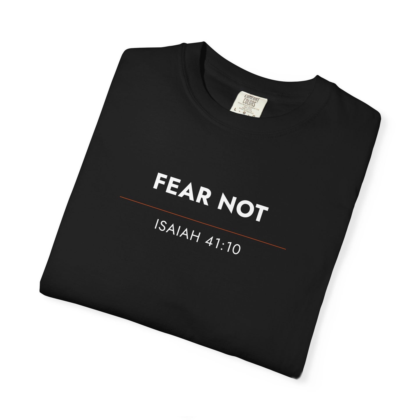 Fear Not — Isaiah 41:10 Christian Scripture Tee