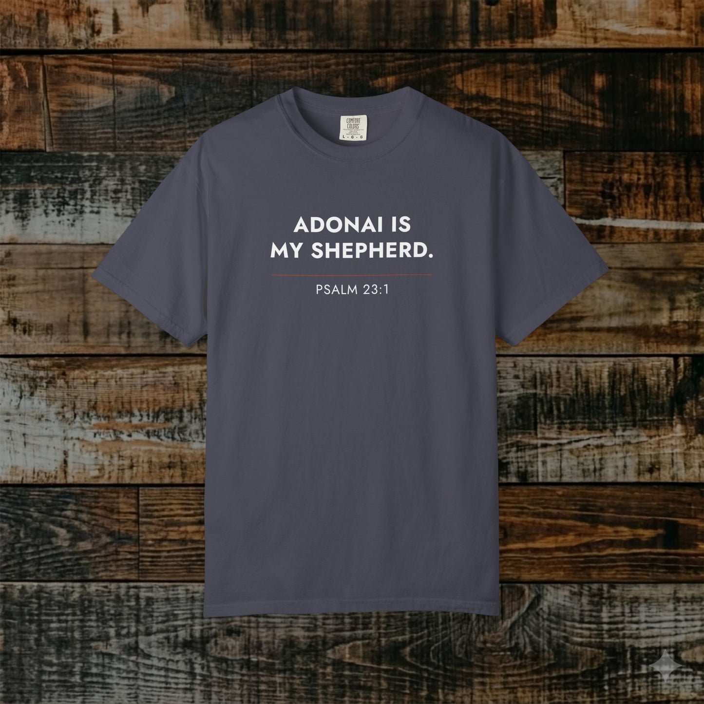 ADONAI is My Shepherd — Psalm 23:1 Hebrew Roots Scripture Tee