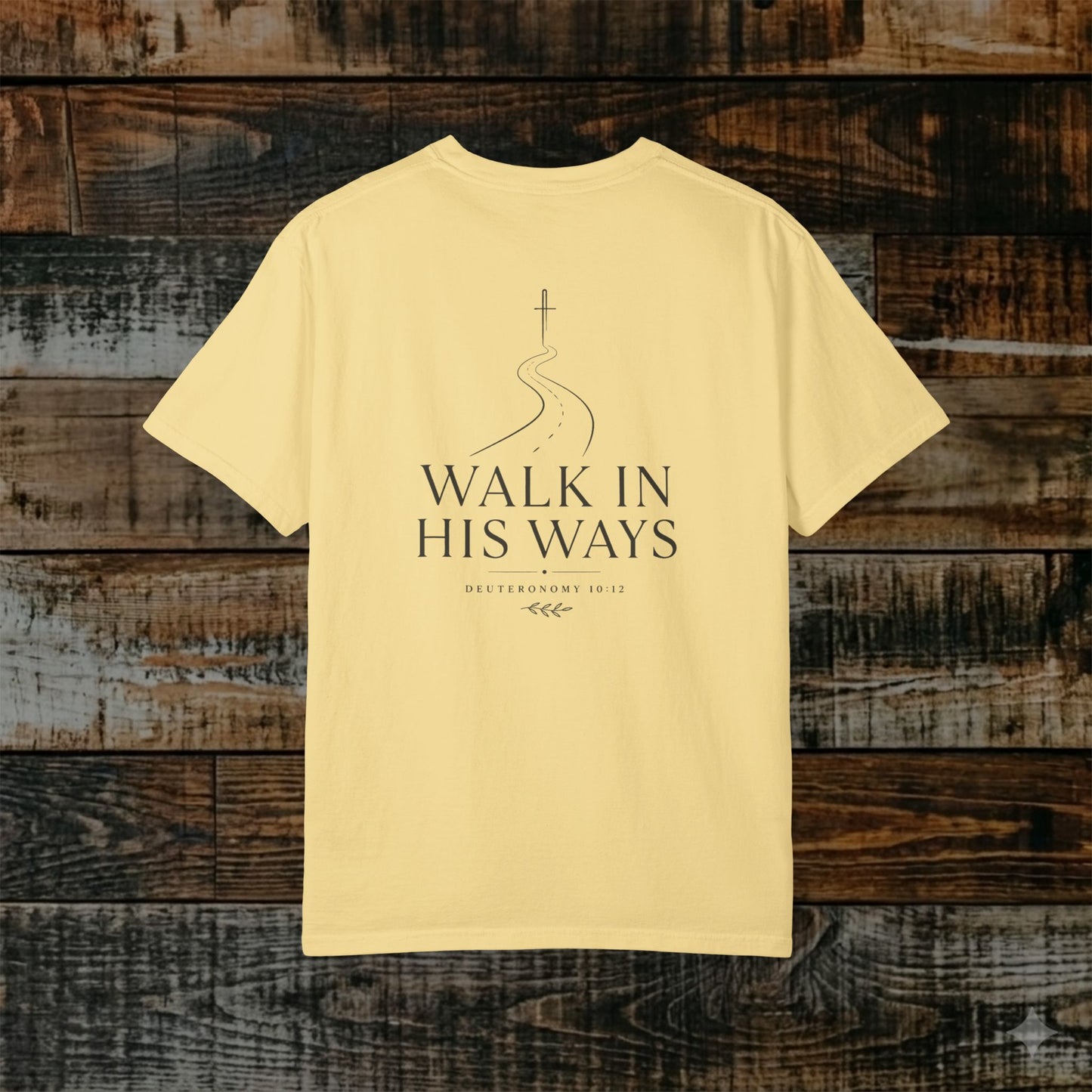 Illustrated Scripture - Deuteronomy 10:12 - Modern Walk in His Ways Tee