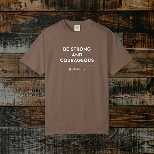 Be Strong and Courageous — Joshua 1:9 Hebrew Roots Scripture Tee