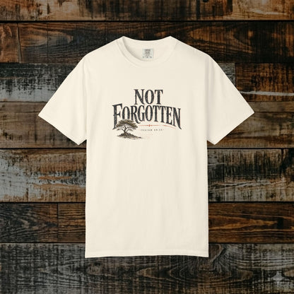 Nor Forgotten — Deuteronomy 10:12 Statement Scripture Tee