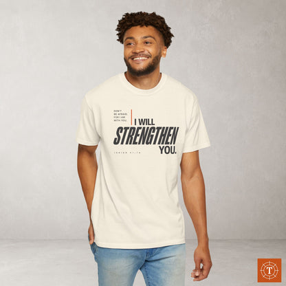 Isaiah 41:10 Minimalist Christian Bible Verse Tee - Don't be afraid, He will strengthen you