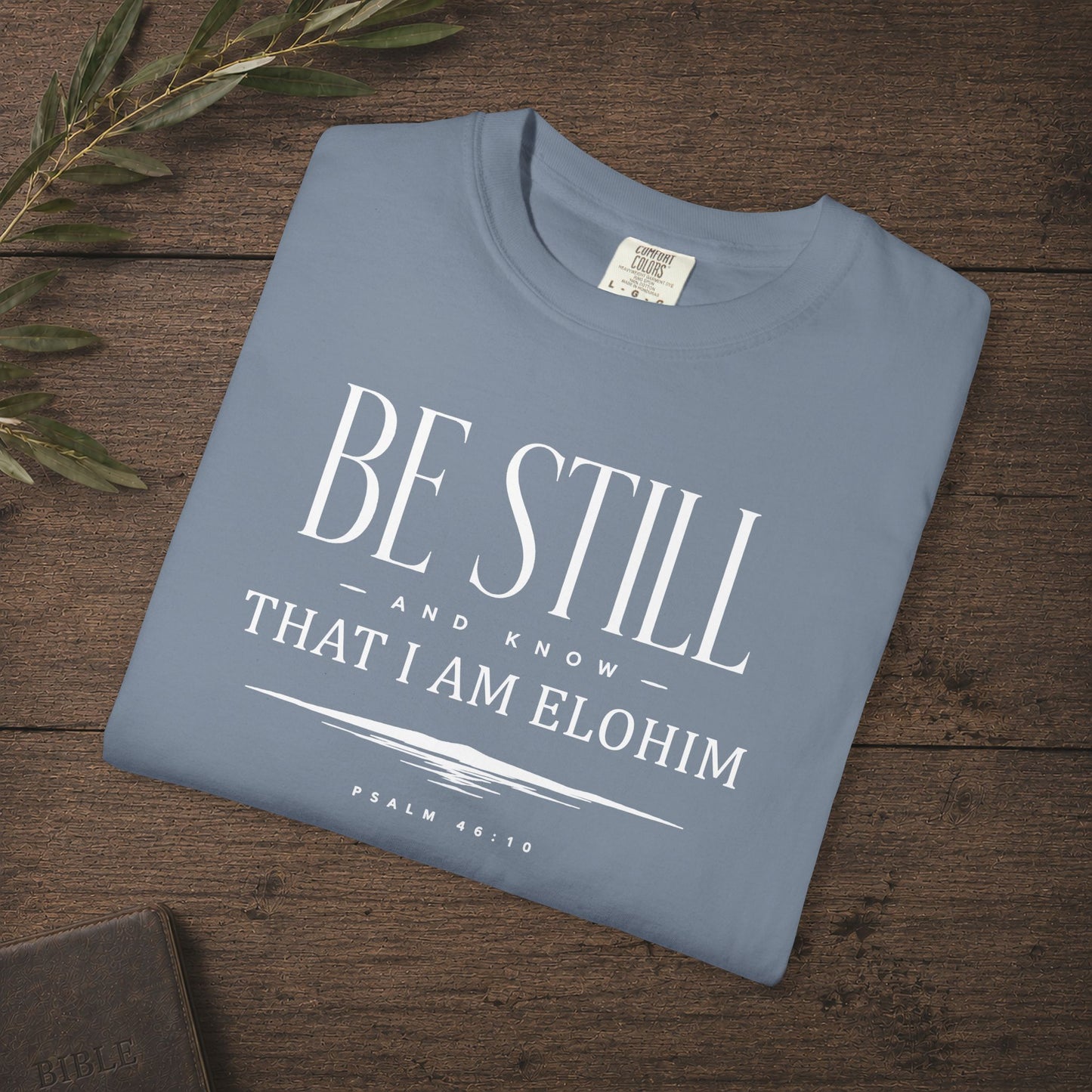 Illustrated Scripture - Psalm 46:10 - Be Still And Know That I am Elohim