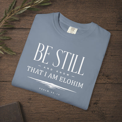 Illustrated Scripture - Psalm 46:10 - Be Still And Know That I am Elohim