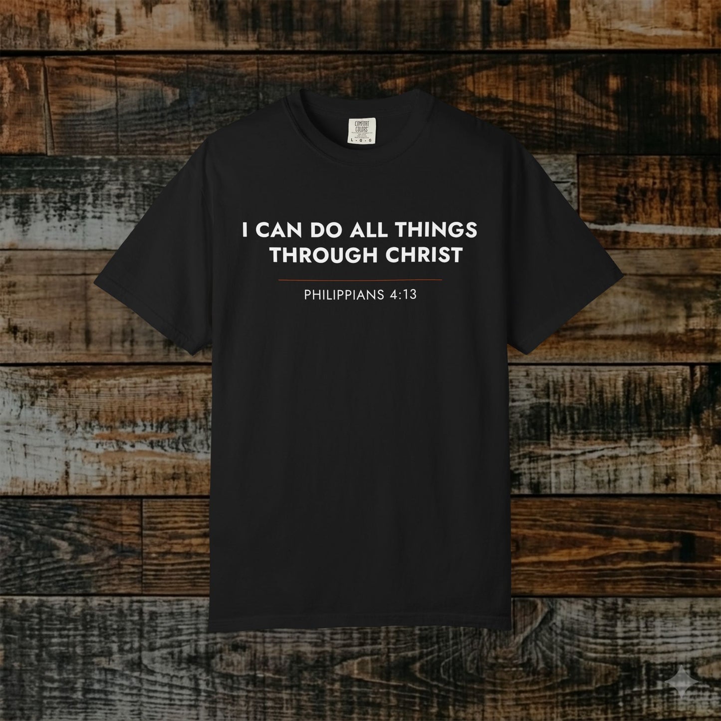 I Can Do All Things Through Christ — Philippians 4:13 Christian Scripture Tee