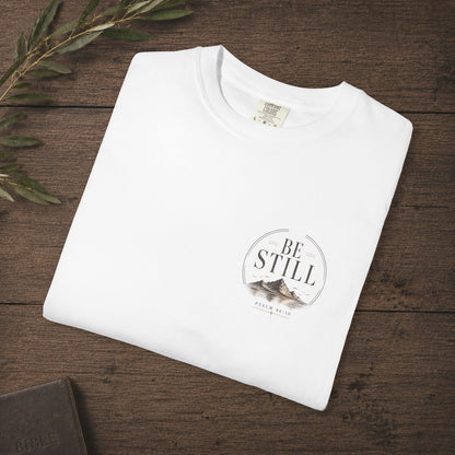 Be Still — Psalm 46:10 Subtle Scripture Tee | Chest Print