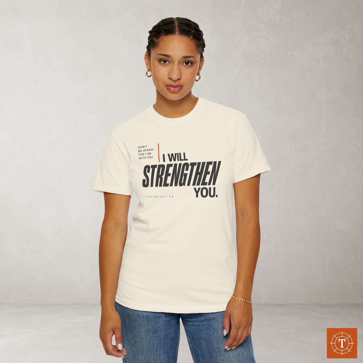 Isaiah 41:10 Minimalist Christian Bible Verse Tee - Don't be afraid, He will strengthen you