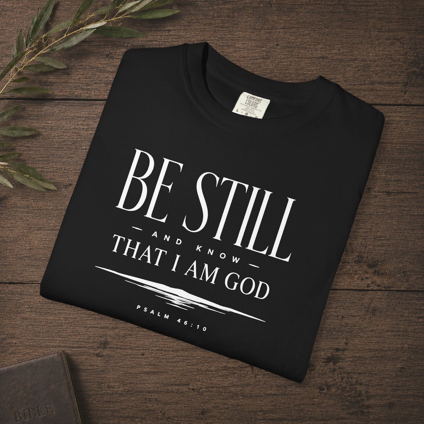 Illustrated Scripture - Psalm 46:10 - Be Still And Know