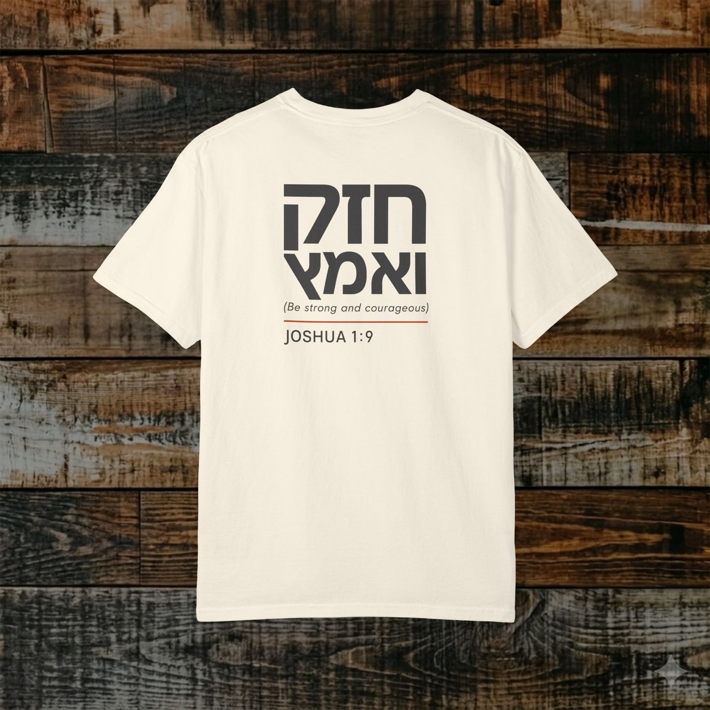 Original Language Scripture Tee: Joshua 1:9 - Be strong and courageous