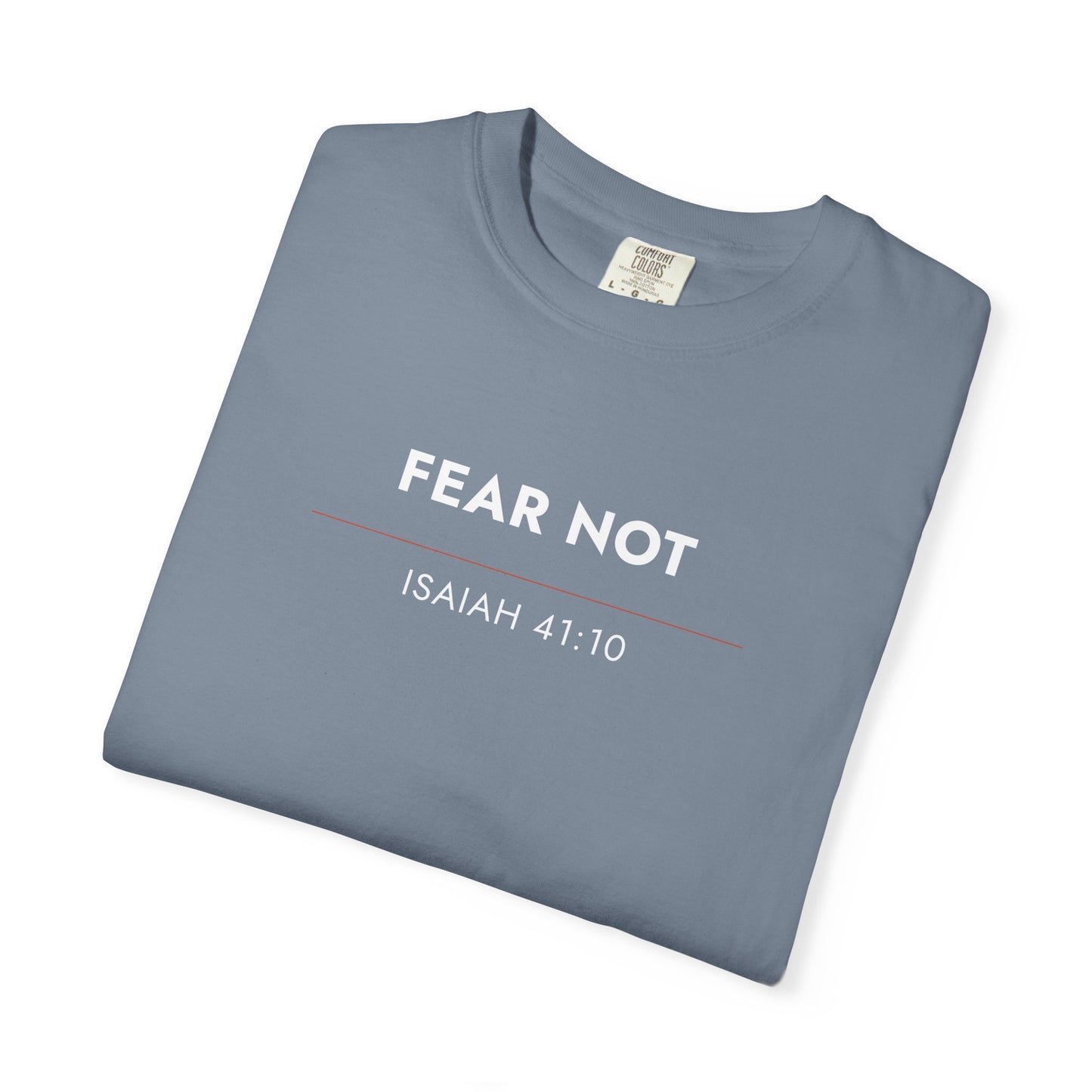 Fear Not — Isaiah 41:10 Christian Scripture Tee