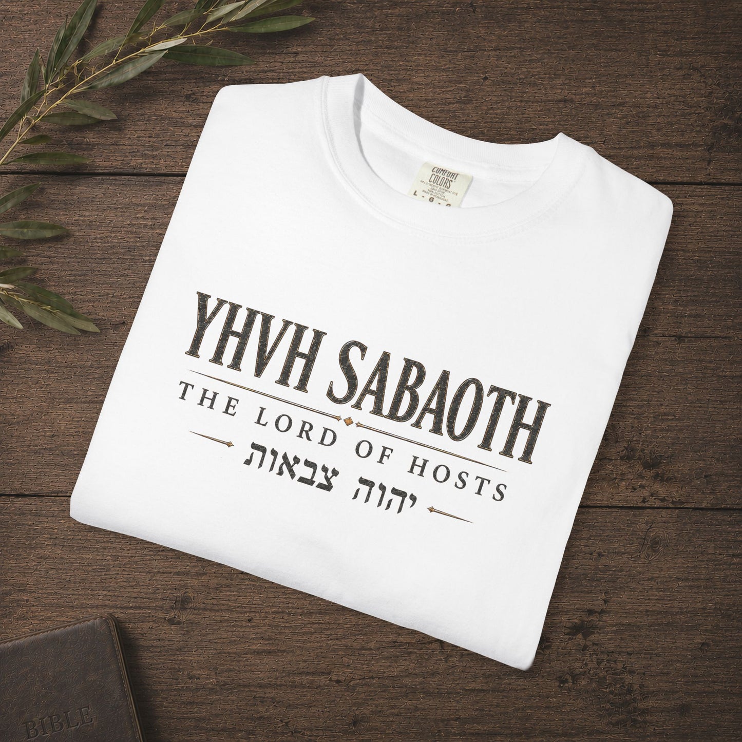 YHVH SABAOTH - The LORD of Hosts - Names of God Tee - Psalm 24:10 - Chest Print