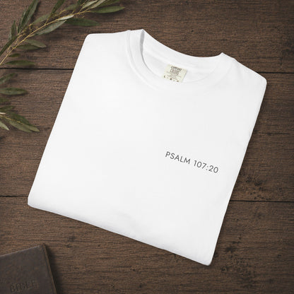Subtle Christian Scripture Tee — He sent out His word and healed them - Psalm 107:20 Reference Only