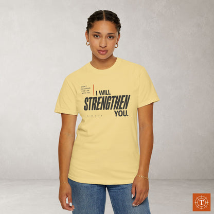 Isaiah 41:10 Minimalist Christian Bible Verse Tee - Don't be afraid, He will strengthen you