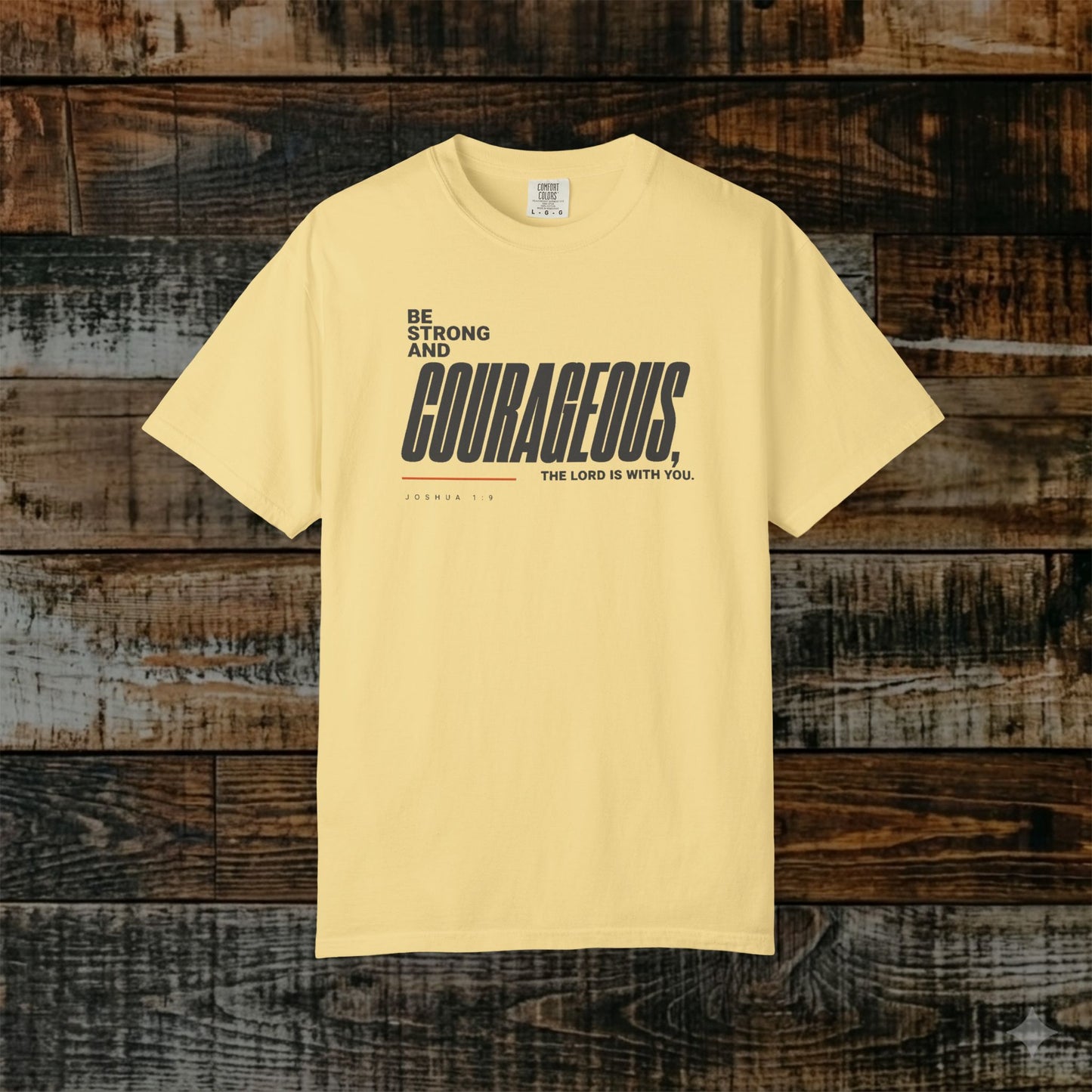 Joshua 1:9 Minimalist Christian Bible Verse Tee - Be Strong and Courageous