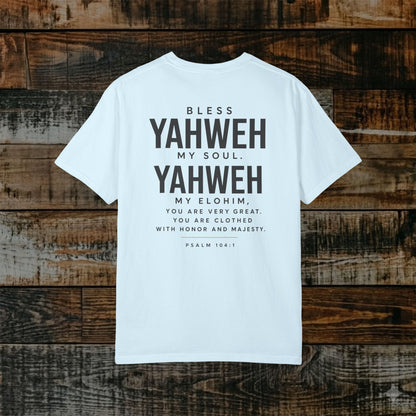 Psalm 104:1 Yahweh Hebrew-Roots Scripture Tee — Full Verse - Bless Yahweh O my soul