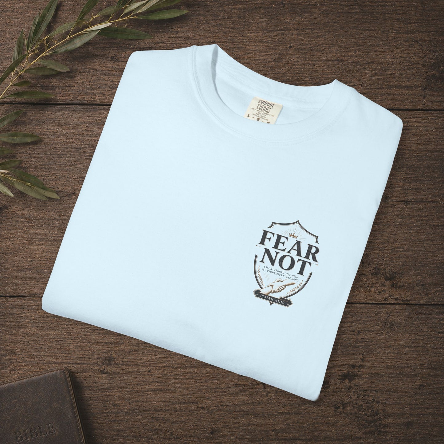 Fear Not — Isaiah 41:10 Subtle Scripture Tee | Chest Print