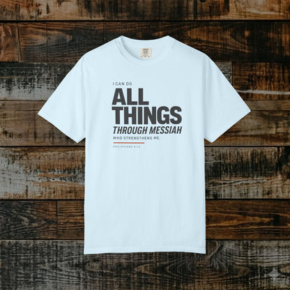 Philippians 4:13 Minimalist Hebrew Roots Scripture Tee - I can do all things through Messiah
