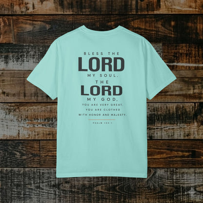 Psalm 104:1 Christian Scripture Tee - Full Verse - Bless the Lord, O my soul