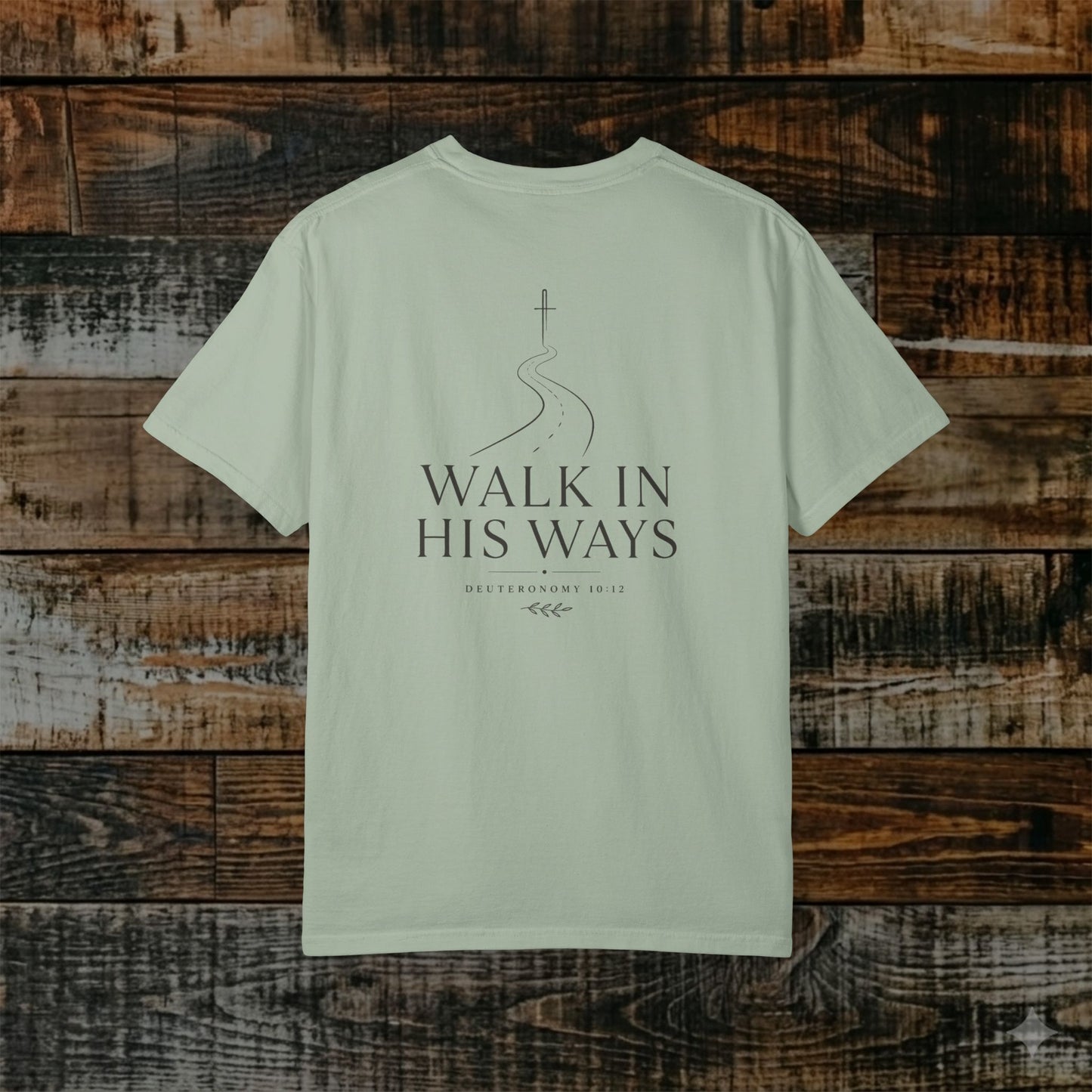 Illustrated Scripture - Deuteronomy 10:12 - Modern Walk in His Ways Tee