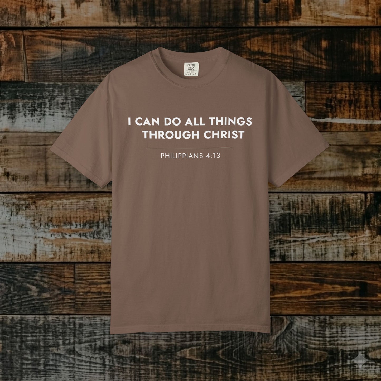 I Can Do All Things Through Christ — Philippians 4:13 Christian Scripture Tee