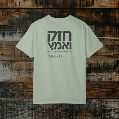 Original Language Scripture Tee: Joshua 1:9 - Be strong and courageous