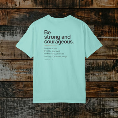 Joshua 1:9 Christian Scripture Tee - Full Verse - Be strong and courageous