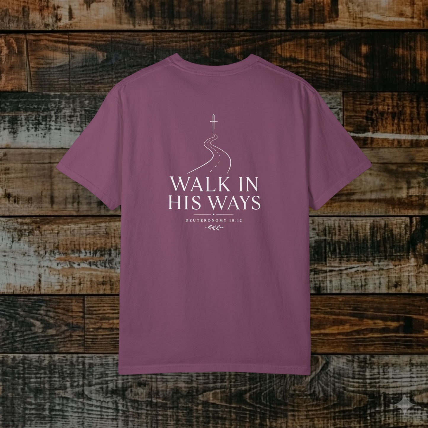 Illustrated Scripture - Deuteronomy 10:12 - Modern Walk in His Ways Tee