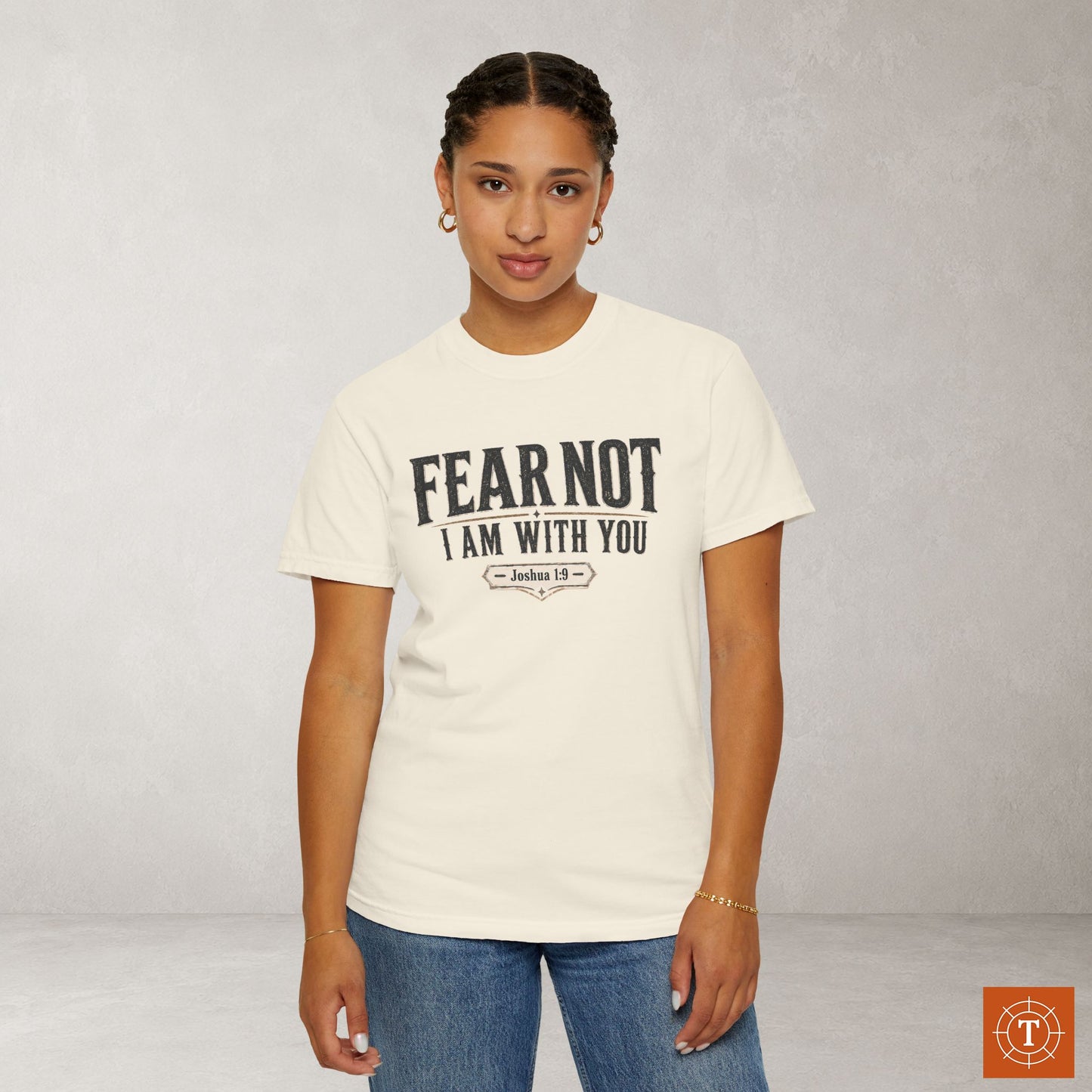 Fear Not I Am With You Shirt — Joshua 1:9 Statement Scripture Tee