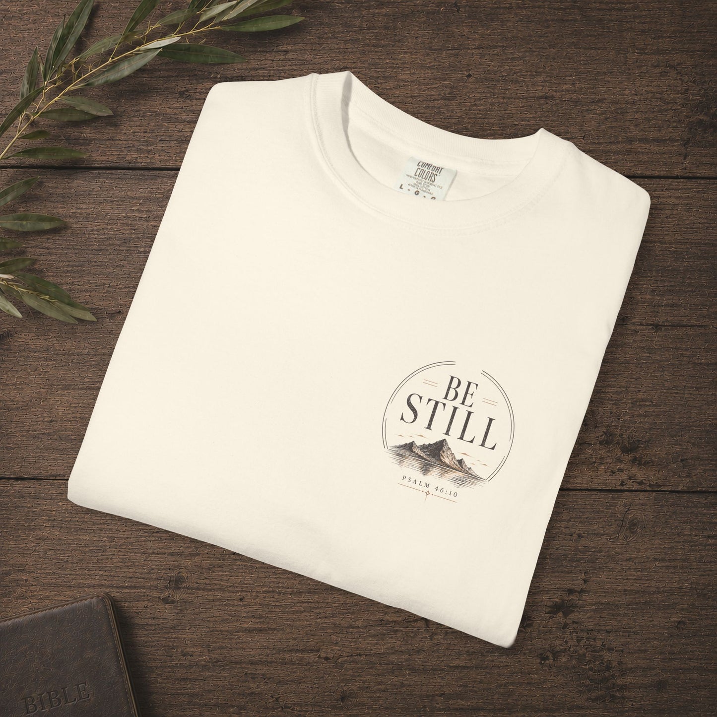 Be Still — Psalm 46:10 Subtle Scripture Tee | Chest Print