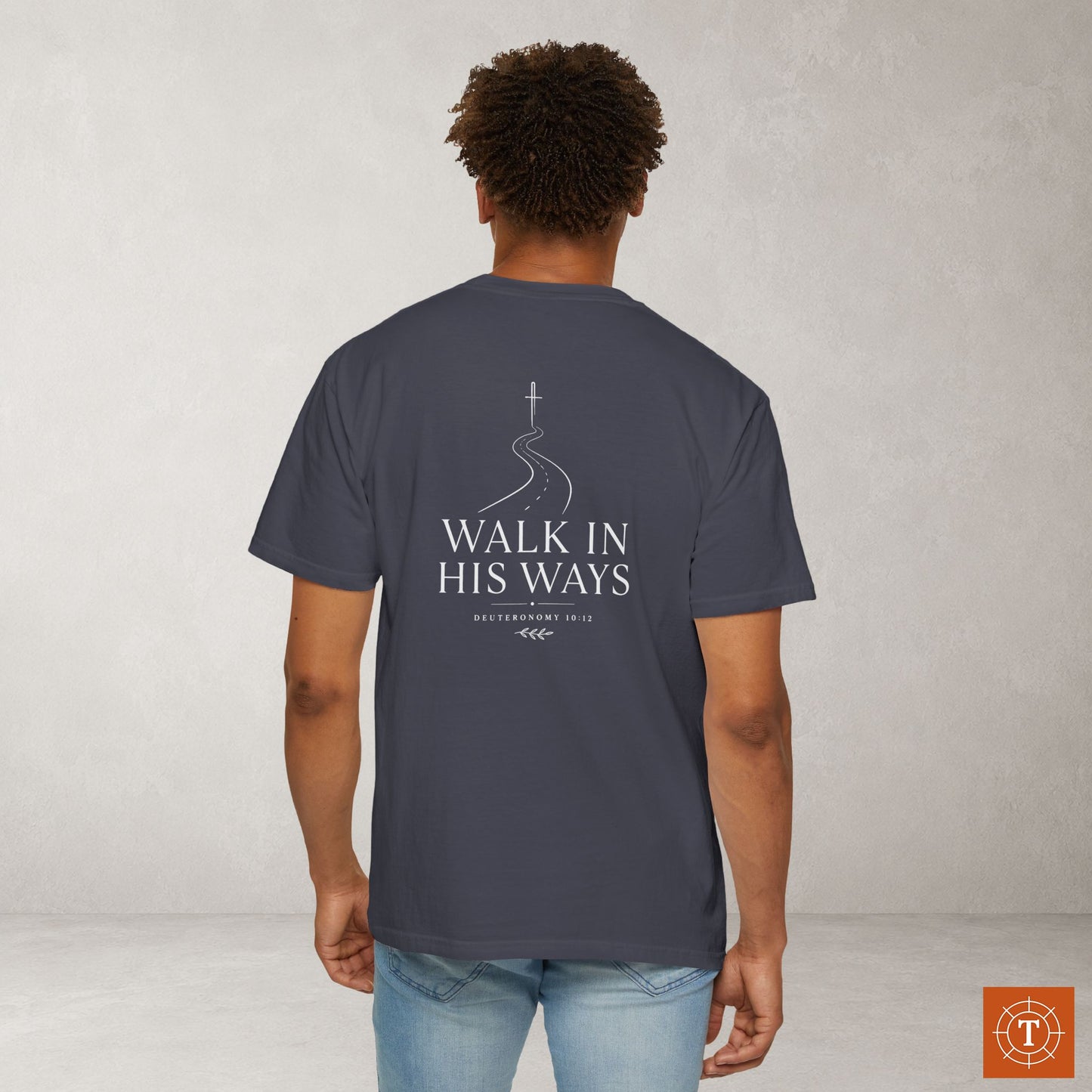 Illustrated Scripture - Deuteronomy 10:12 - Modern Walk in His Ways Tee