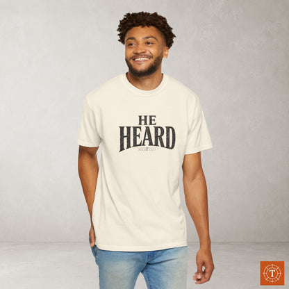 He Heard Shirt — Psalm 34:17 - Front & Back Scripture Tee