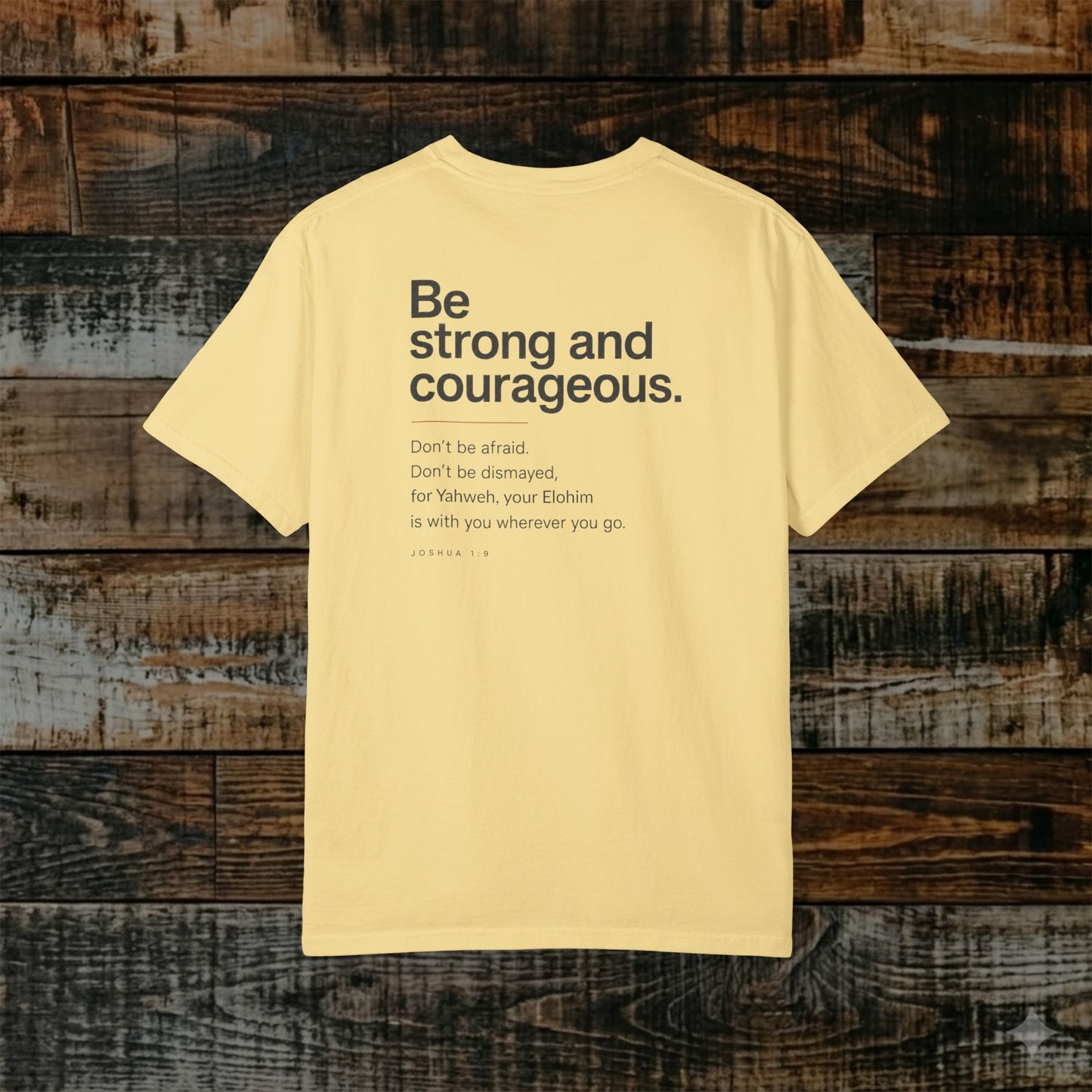 Joshua 1:9 Yahweh Hebrew-Roots Scripture Tee - Full Verse - Be Strong and courageous