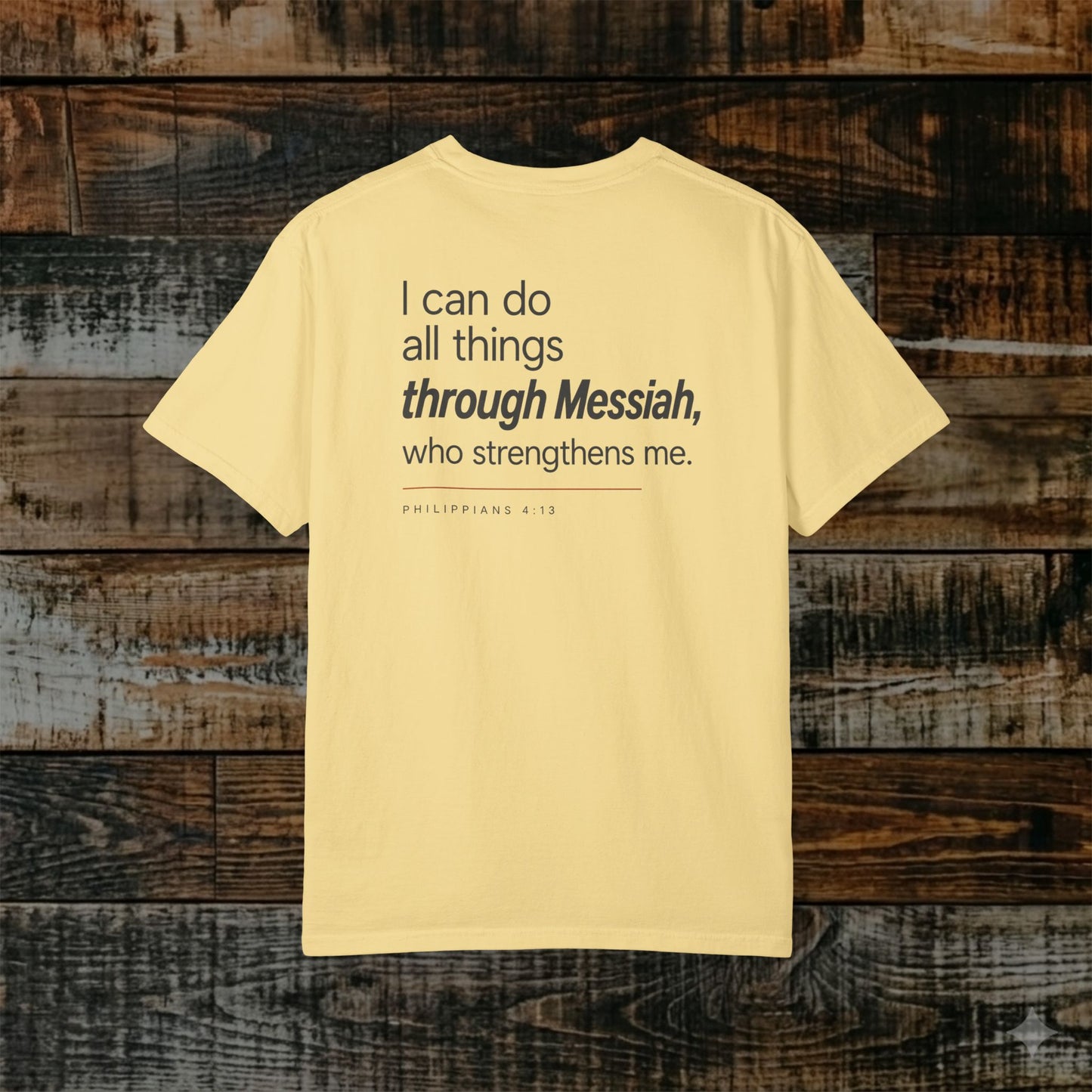 Philippians 4:13 Hebrew Roots Scripture Tee - Full Verse - I can do all things through Messiah