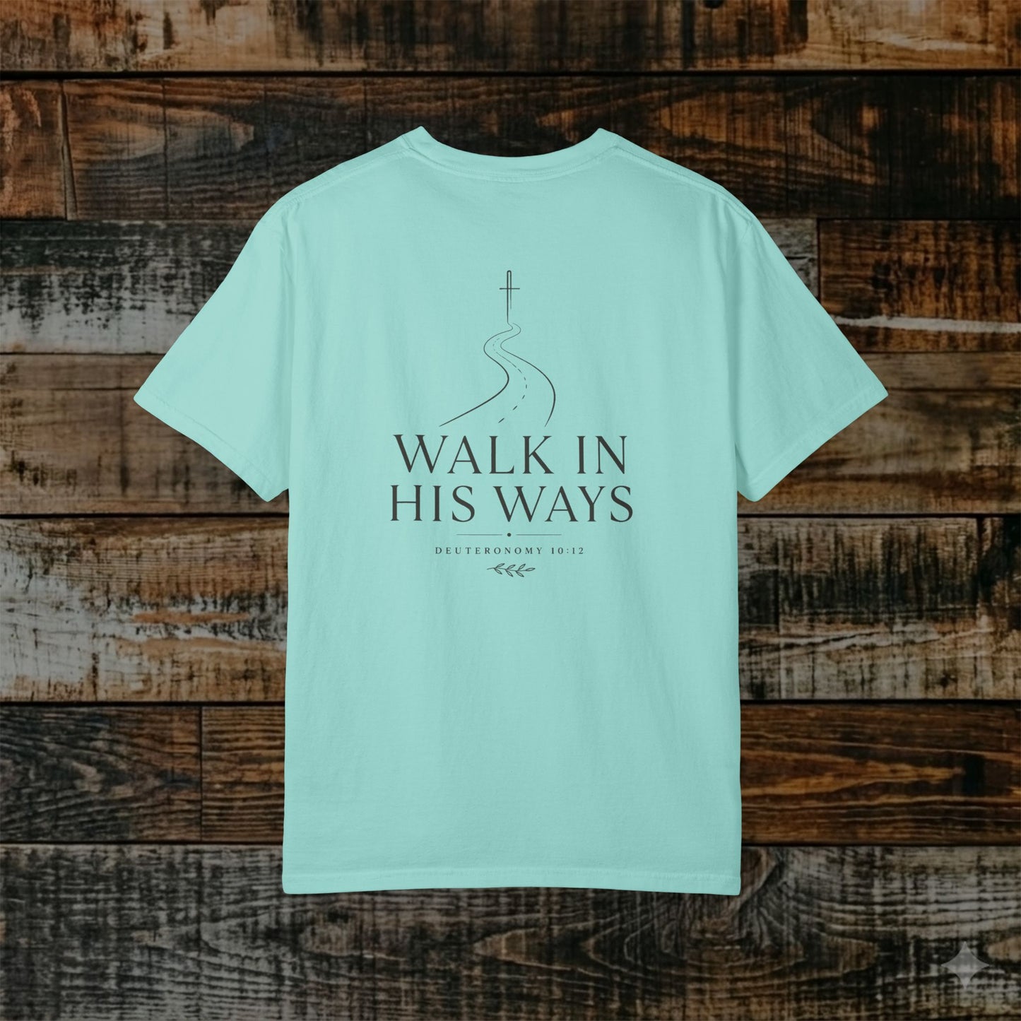 Illustrated Scripture - Deuteronomy 10:12 - Modern Walk in His Ways Tee
