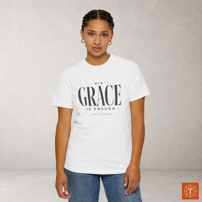 His Grace Is Enough Shirt — 2 Corinthians 12:9 Statement Scripture Tee