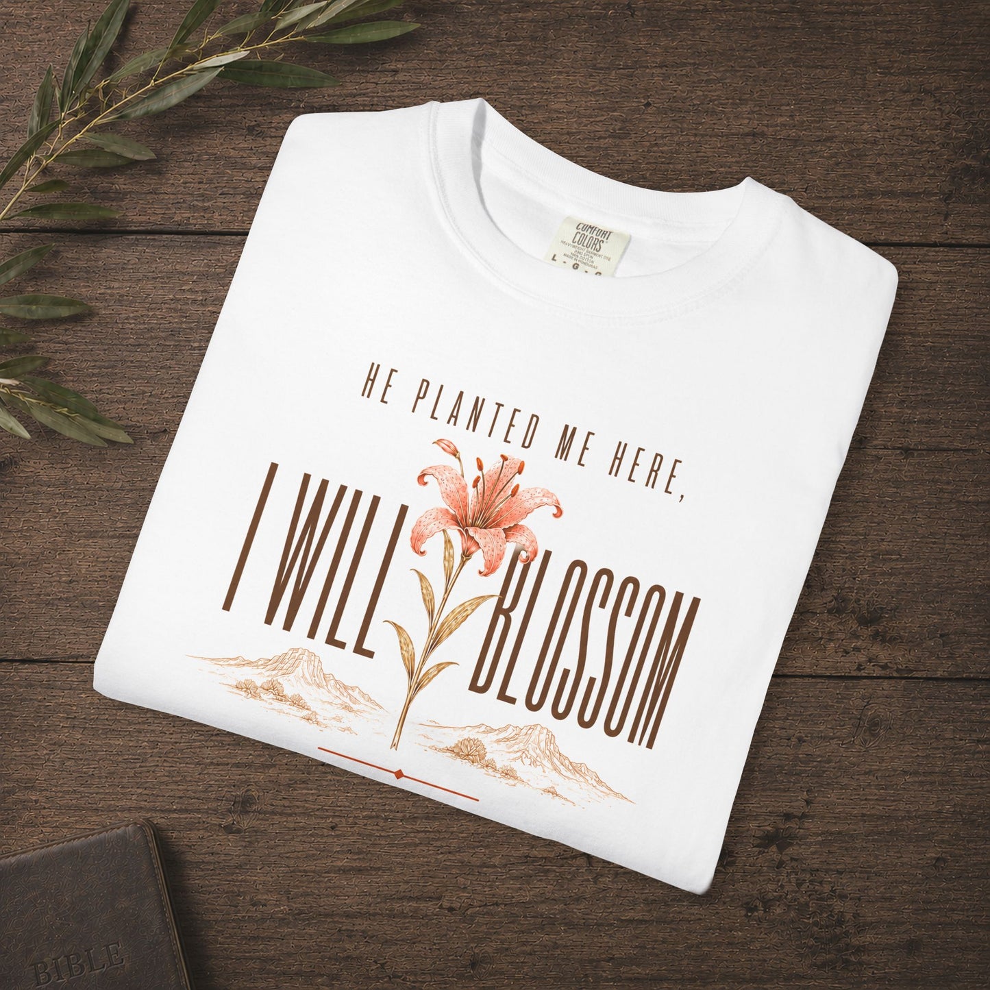 He planted me here I will blossom Tee — Hosea 14:5 Lily Statement Scripture Shirt