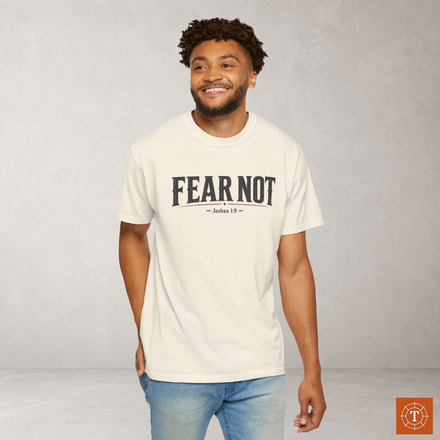 Fear Not — Joshua 1:9 Statement Scripture Tee