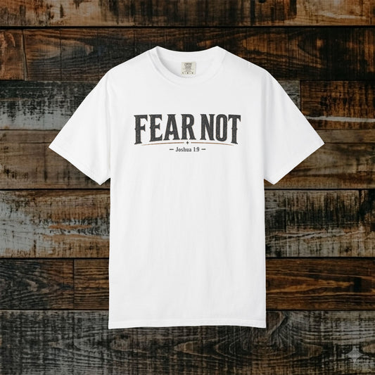 Fear Not — Joshua 1:9 Statement Scripture Tee