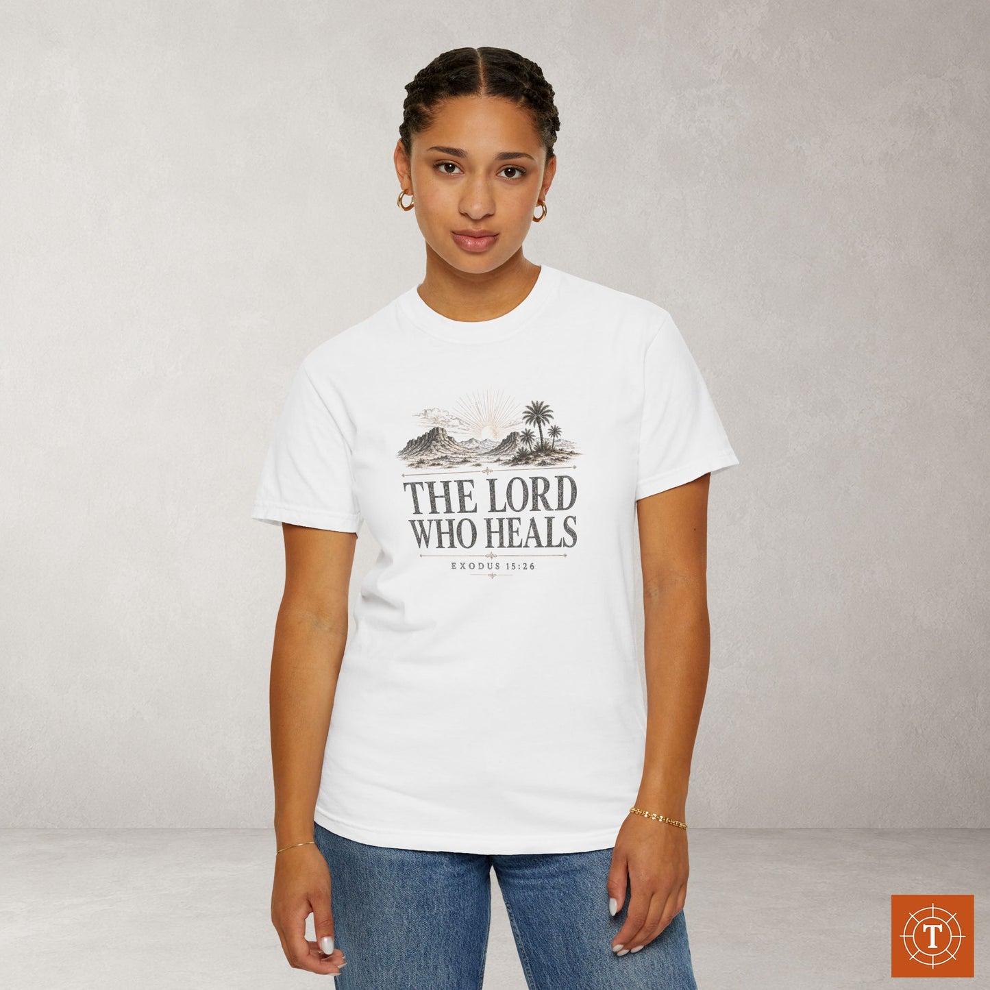 The Lord Who Heals Shirt — Exodus 15:26 Christian Statement Tee