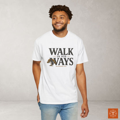 Walk in His Ways Shirt — Deuteronomy 10:12 Statement Scripture Tee