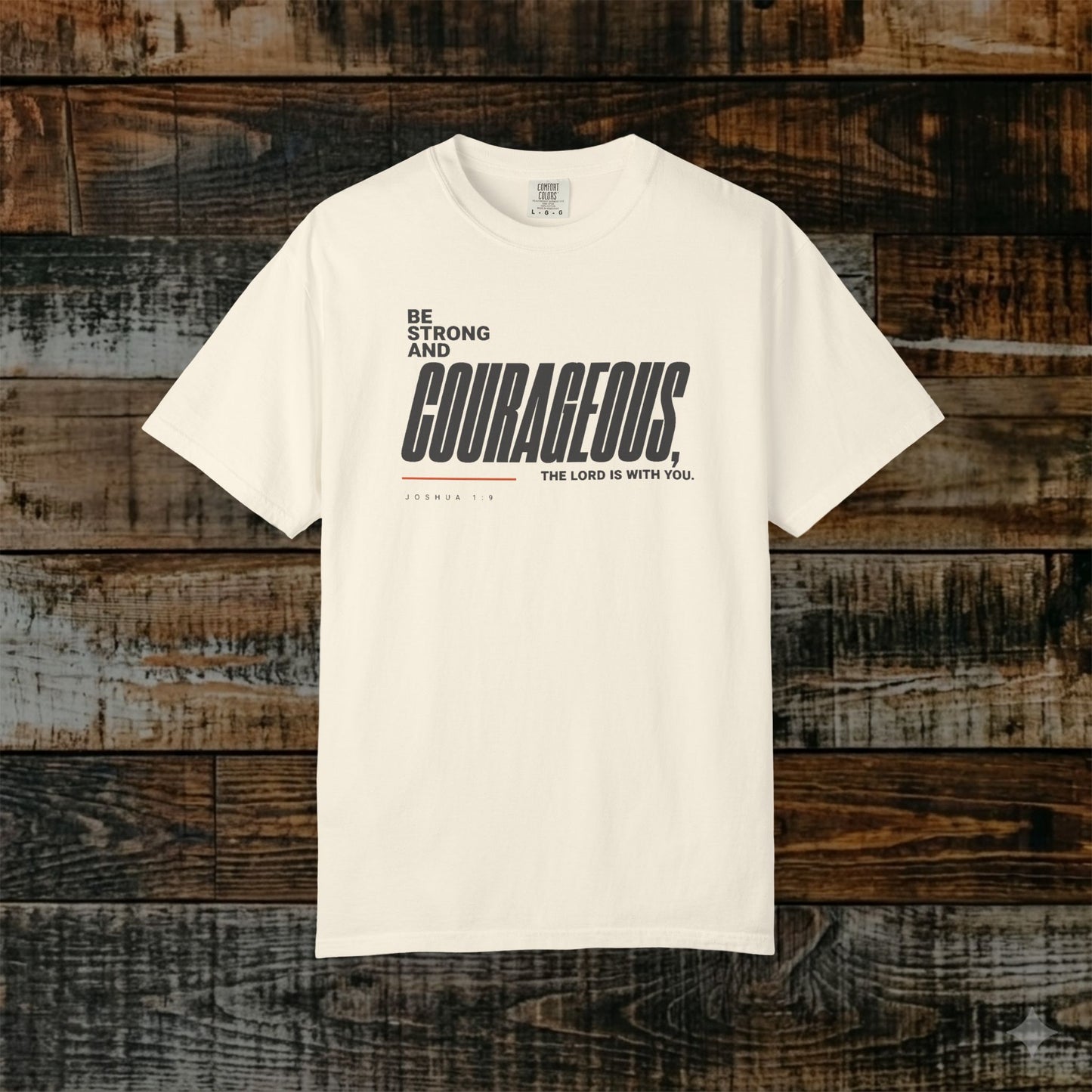 Joshua 1:9 Minimalist Christian Bible Verse Tee - Be Strong and Courageous