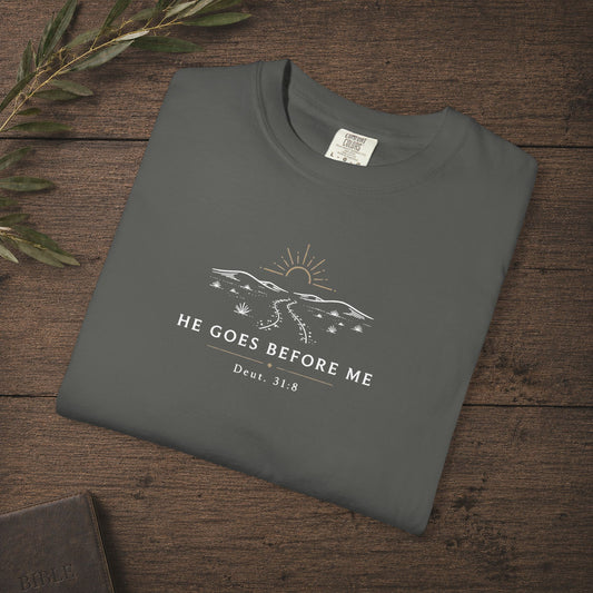 He Goes Before Me — Deuteronomy 31:8 Subtle Scripture Tee | Chest Print